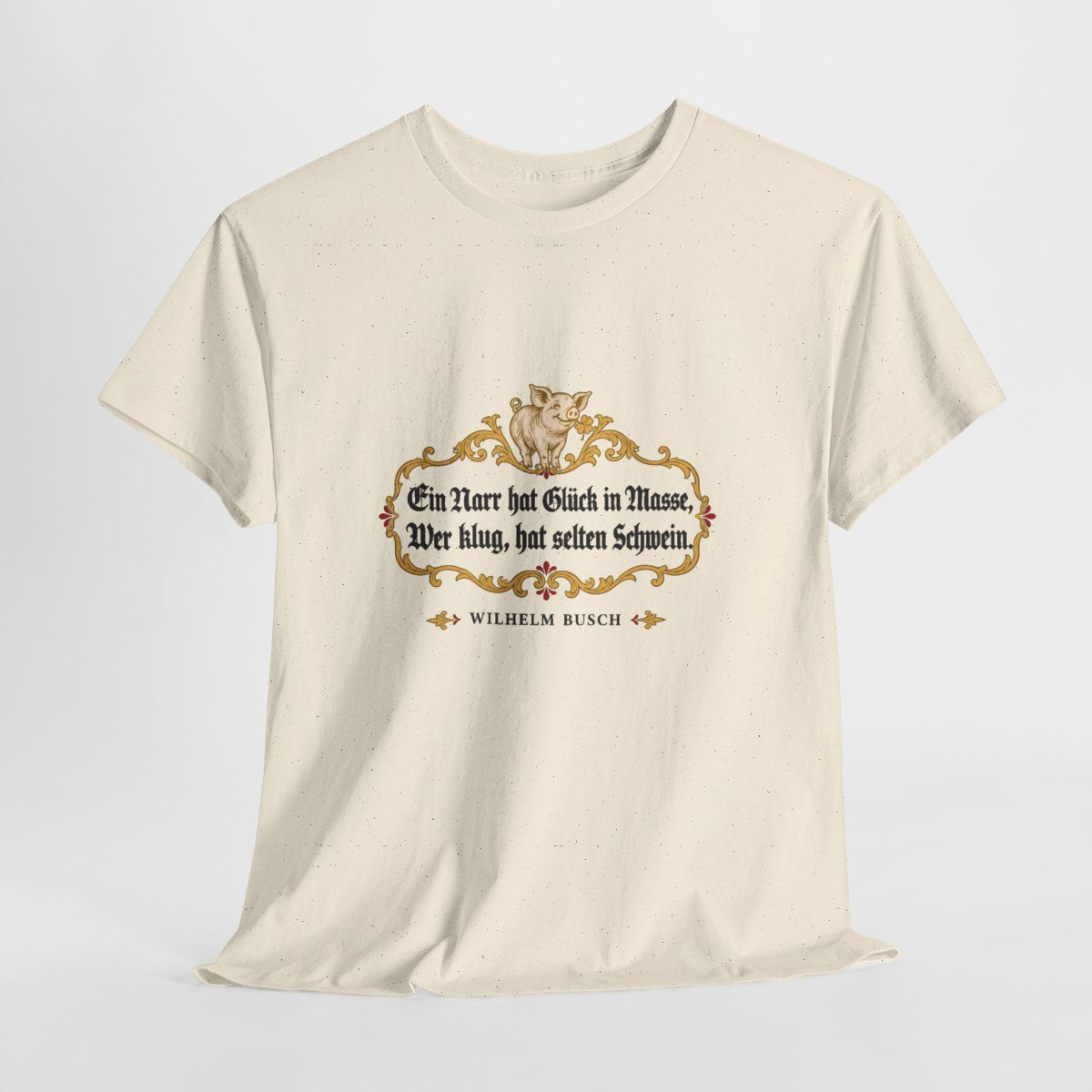 Unisex T-Shirt mit Zitat - Busch - Wer klug hat selten Schwein – hanging-1