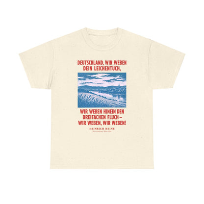 Unisex T-Shirt mit Zitat - Heine - Deutschland, wir weben dein Leichentuch – front
