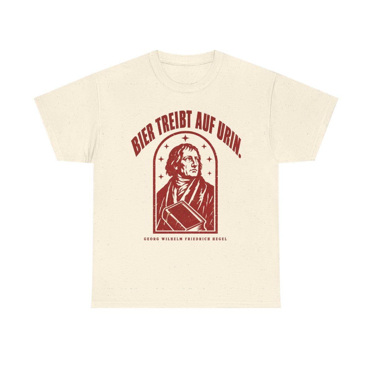 Unisex T-Shirt mit Zitat - Hegel - Bier treibt auf Urin Vintage – front