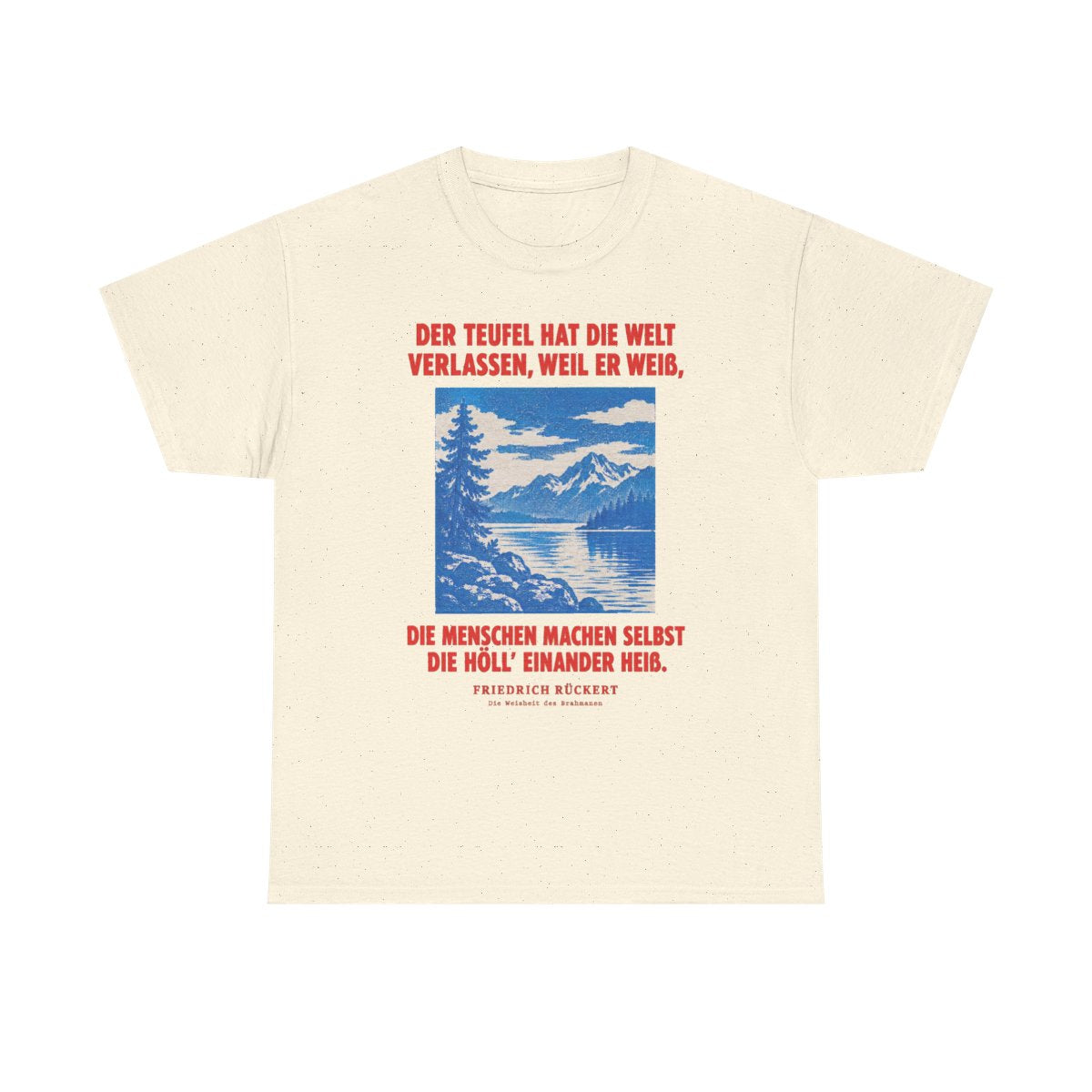 Unisex T-Shirt mit Zitat - Rückert - Der Teufel hat die Welt Plakat – front