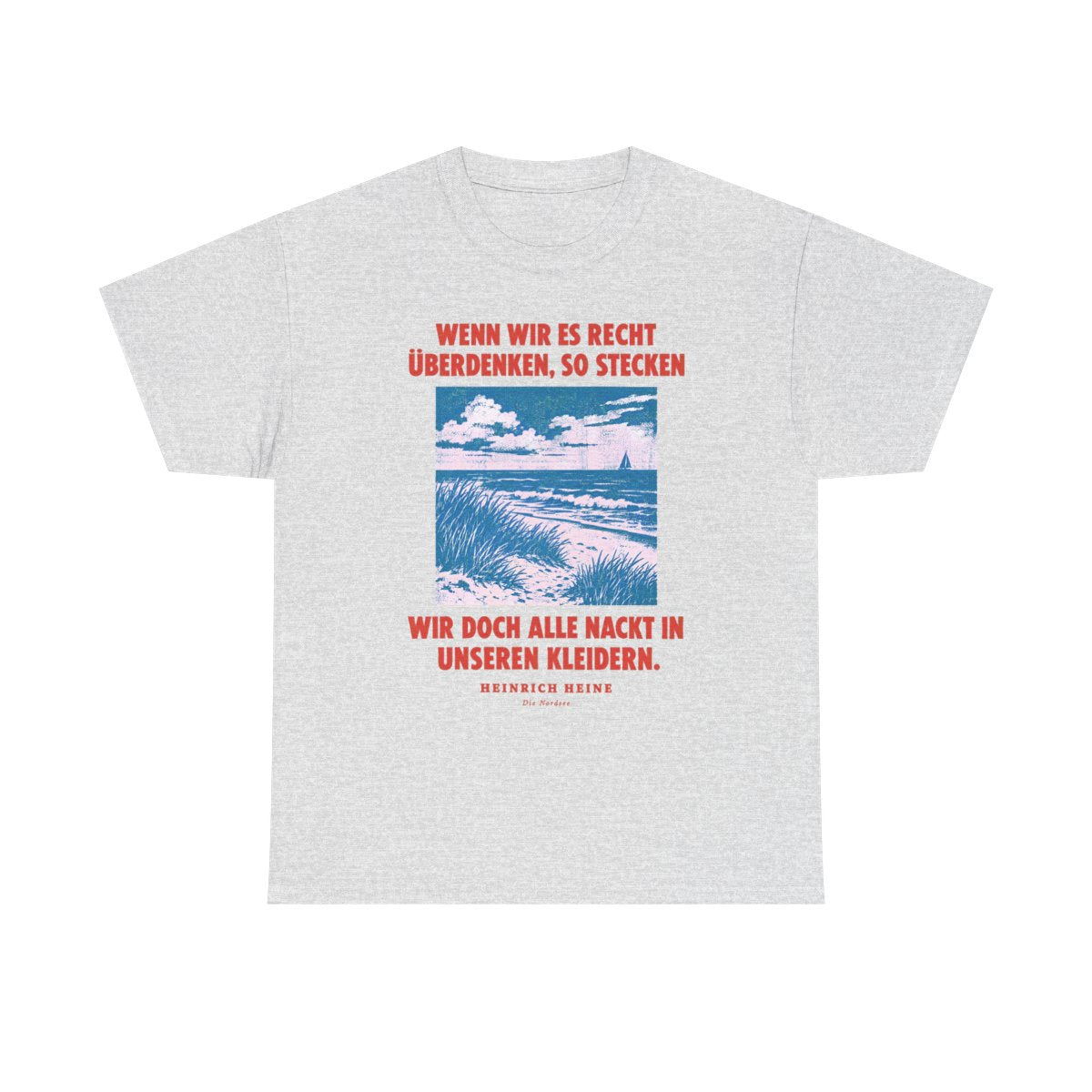 Unisex T-Shirt mit Zitat - Heine - Wenn wir es recht überdenken – front
