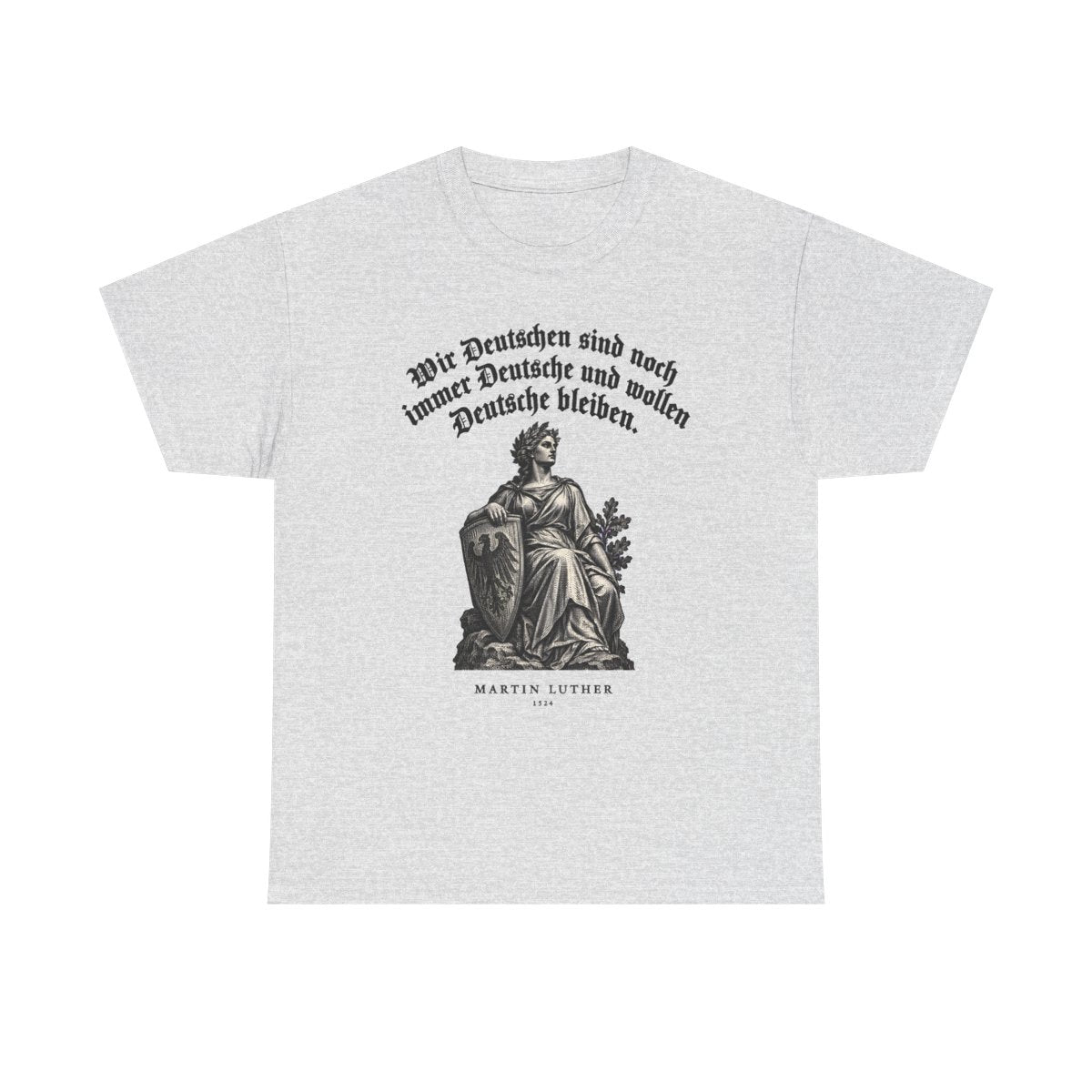 Unisex T-Shirt mit Zitat - Luther - Wir Deutschen sind noch immer Gravur – front