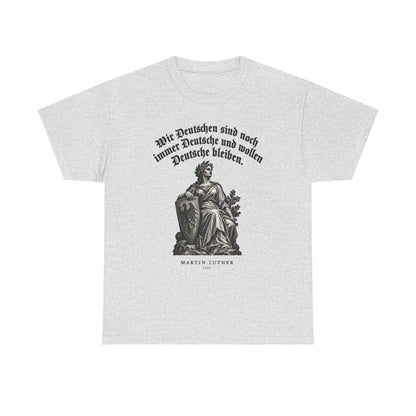 Unisex T-Shirt mit Zitat - Luther - Wir Deutschen sind noch immer Gravur – front