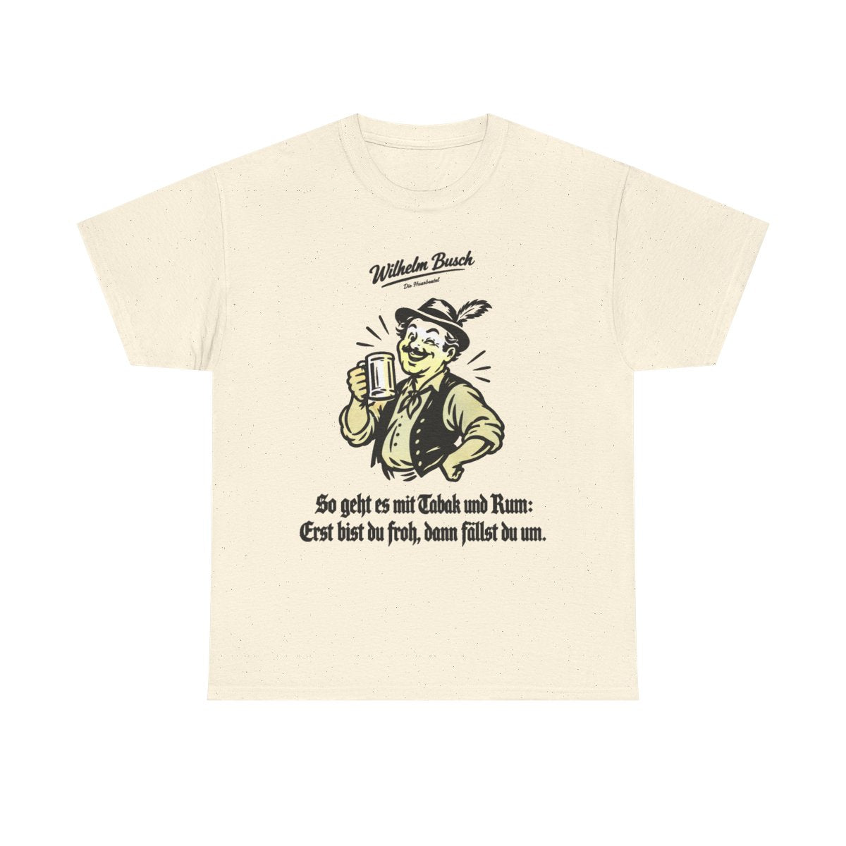 Unisex T-Shirt mit Zitat - Busch - So geht es mit Tabak und Rum – front